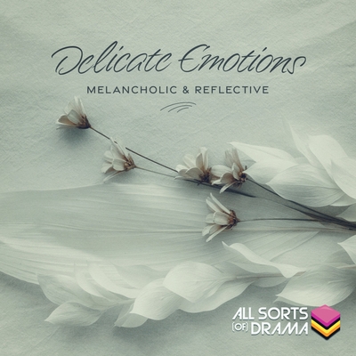 Delicate Emotions - Melancholic And Reflective