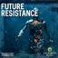 Trailers: Future Resistance