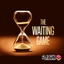 The Waiting Game