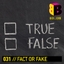 Fact Or Fake