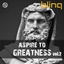 Aspire To Greatness Vol.2