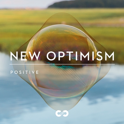 Positive: New Optimism